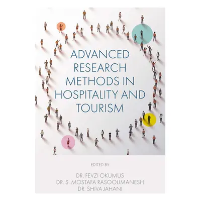 "Advanced Research Methods in Hospitality and Tourism" - "" ("Okumus Fevzi")(Pevná vazba)