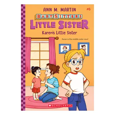 "Karen's Little Sister (Baby-Sitters Little Sister #6), 6" - "" ("Martin Ann M.")(Paperback)