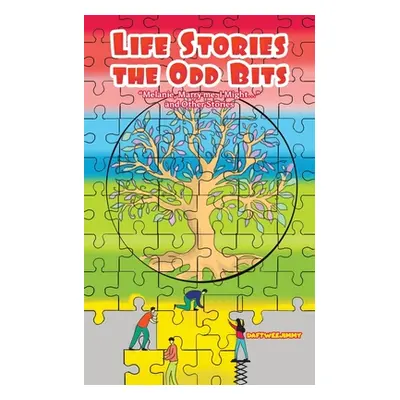 "Life Stories: the Odd Bits" - "" ("Daftweejimmy")(Paperback)