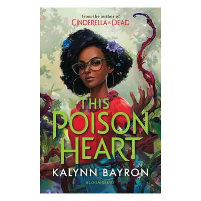 "This Poison Heart" - "From the author of the TikTok sensation Cinderella is Dead" ("Bayron Kaly