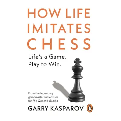 "How Life Imitates Chess" - "" ("Kasparov Garry")(Paperback / softback)