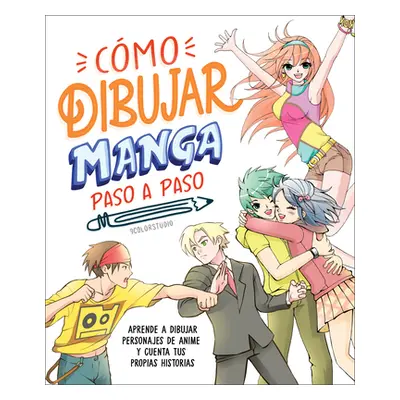 "Cmo Dibujar Manga Paso a Paso (How to Draw Manga Stroke by Stroke)" - "" ("9colorstudio")(Paper