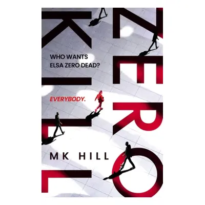 "Zero Kill" - "" ("Hill M.K.")(Paperback / softback)