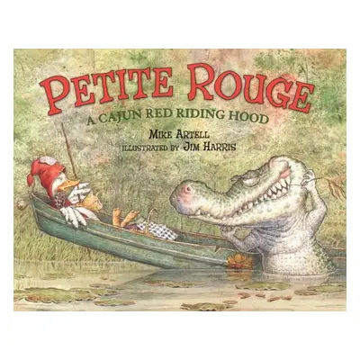 "Petite Rouge: A Cajun Red Riding Hood" - "" ("Artell Mike")(Pevná vazba)