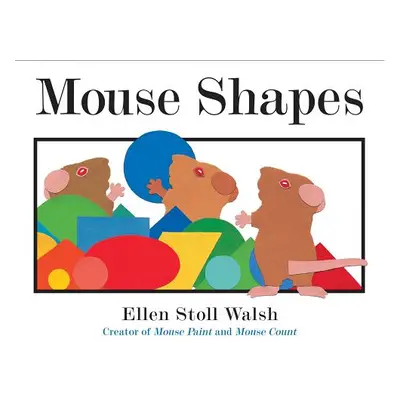 "Mouse Shapes" - "" ("Walsh Ellen Stoll")(Paperback)