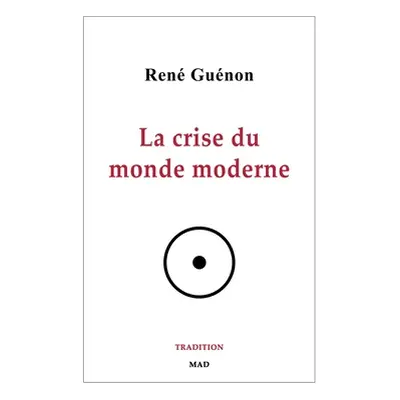 "La crise du monde moderne" - "" ("Gunon Ren")(Paperback)