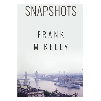 "Snapshots" - "" ("Kelly Frank")(Paperback)