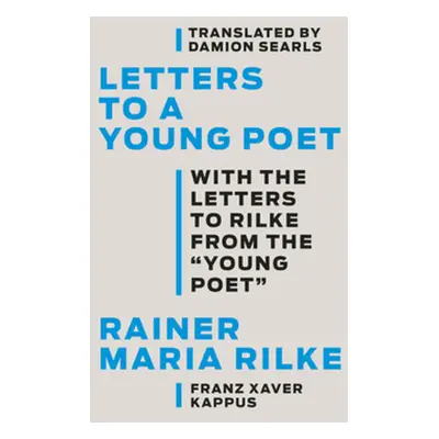 "Letters to a Young Poet: With the Letters to Rilke from the ''Young Poet''" - "" ("Rilke Rainer