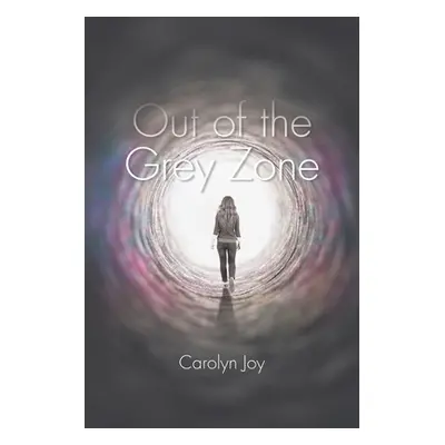 "Out of the Grey Zone" - "" ("Joy Carolyn")(Paperback)