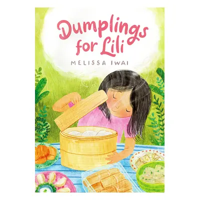 "Dumplings for Lili" - "" ("Iwai Melissa")(Pevná vazba)