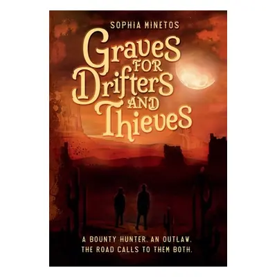 "Graves for Drifters and Thieves" - "" ("Minetos Sophia")(Pevná vazba)