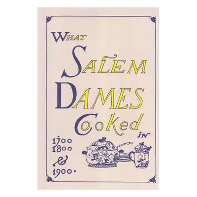 "What Salem Dames Cooked" - "" ("Mack Esther C.")(Paperback)