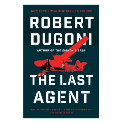 "The Last Agent" - "" ("Dugoni Robert")(Pevná vazba)