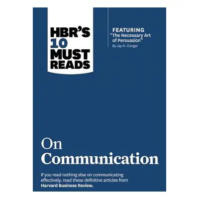 "Hbr's 10 Must Reads on Communication