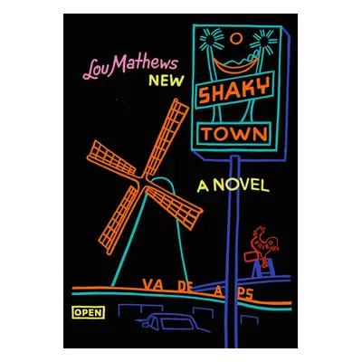 "Shaky Town" - "" ("Mathews Lou")(Pevná vazba)