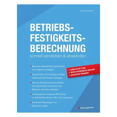 "Betriebsfestigkeitsberechnung: Schnell verstehen und anwenden" - "" ("Einbock Stefan")(Paperbac