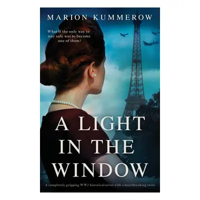 "A Light in the Window: A completely gripping WW2 historical novel with a heartbreaking twist" -