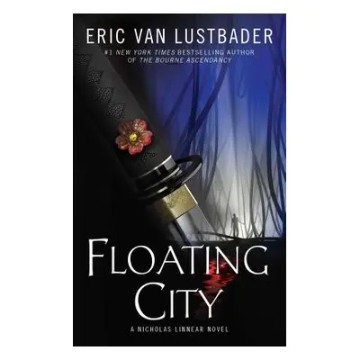 "Floating City: A Nicholas Linnear Novel" - "" ("Van Lustbader Eric")(Paperback)