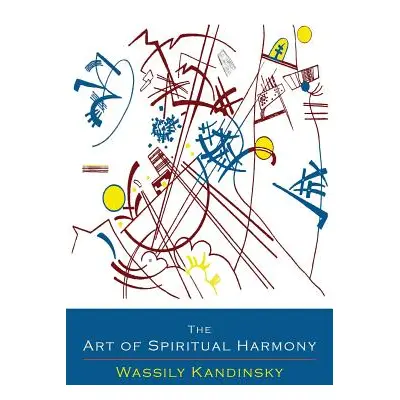 "The Art of Spiritual Harmony" - "" ("Kandinsky Wassily")(Paperback)