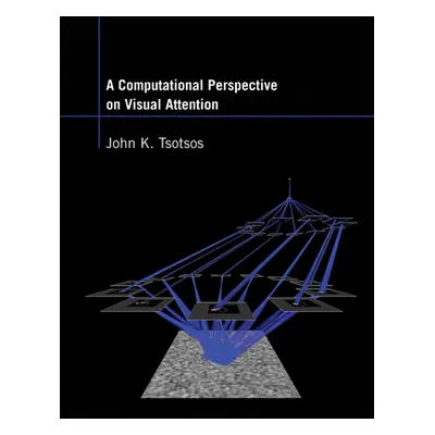 "A Computational Perspective on Visual Attention" - "" ("Tsotsos John K.")(Paperback)