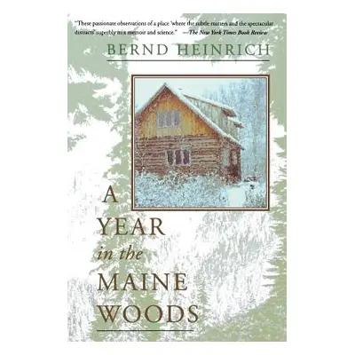 "A Year in the Maine Woods" - "" ("Heinrich Bernd")(Paperback)