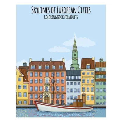 "Skylines of European Cities Coloring Book for Adults" - "" ("Snels Nick")(Paperback)