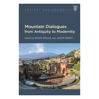 "Mountain Dialogues from Antiquity to Modernity" - "" ("Hollis Dawn")(Pevná vazba)