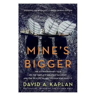 "Mine's Bigger" - "" ("Kaplan David A.")(Paperback)