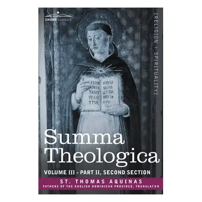 "Summa Theologica, Volume 3 (Part II, Second Section)" - "" ("St Thomas Aquinas")(Paperback)