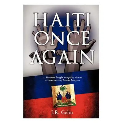 "Haiti Once Again" - "" ("Gelin J. R.")(Paperback)