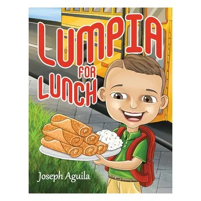 "Lumpia for Lunch" - "" ("Aguila Joseph")(Paperback)