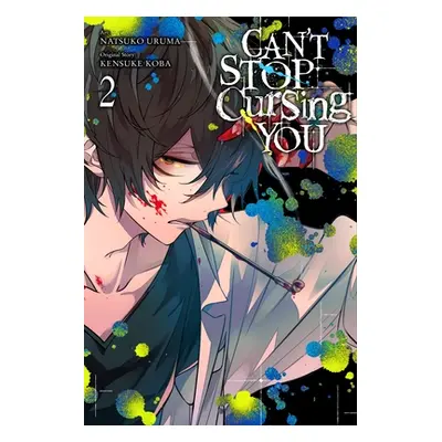 "Can't Stop Cursing You, Vol. 2" - "" ("Koba Kensuke")(Paperback)