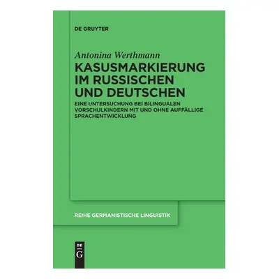 "Kasusmarkierung im Russischen und Deutschen" - "" ("Werthmann Antonina")(Paperback)