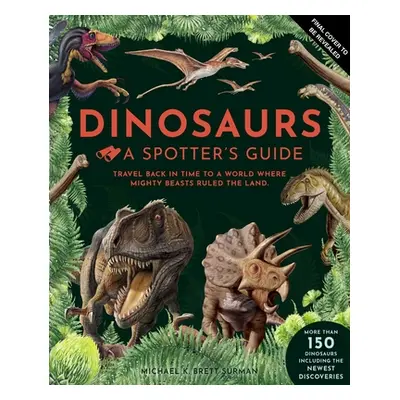 "Dinosaurs: A Spotter's Guide" - "" ("Weldon Owen")(Pevná vazba)