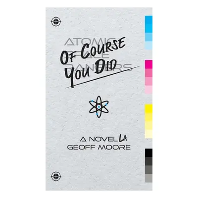 "Of Course You Did" - "" ("Moore Geoff")(Pevná vazba)