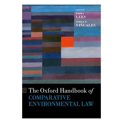 "Oxford Handbook of Comparative Environmental Law" - "" ("Vinuales Jorge")(Pevná vazba)