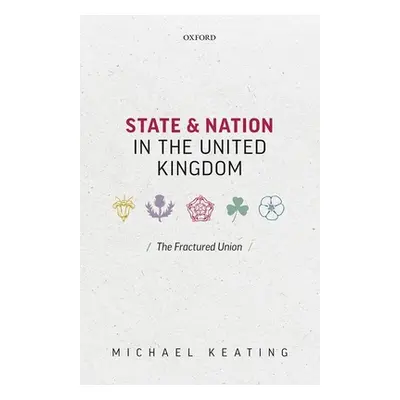 "State and Nation in the United Kingdom: The Fractured Union" - "" ("Keating Michael")(Pevná vaz