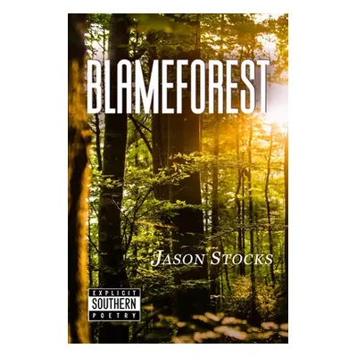 "Blameforest" - "" ("Stocks Jason")(Paperback)