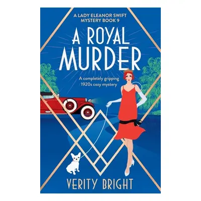 "A Royal Murder: A completely gripping 1920s cozy mystery" - "" ("Bright Verity")(Paperback)