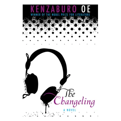 "The Changeling" - "" ("Oe Kenzaburo")(Paperback)