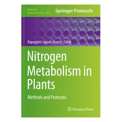 "Nitrogen Metabolism in Plants: Methods and Protocols" - "" ("Gupta Kapuganti Jagadis")(Paperbac