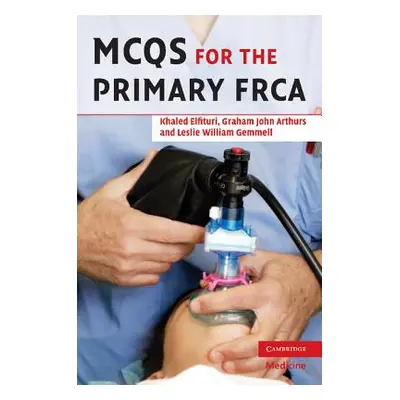 "MCQs for the Primary FRCA" - "" ("Elfituri Khaled")(Paperback)