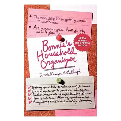 "Bonnie's Household Organizer: The Essential Guide for Getting Control of Your Home" - "" ("McCu