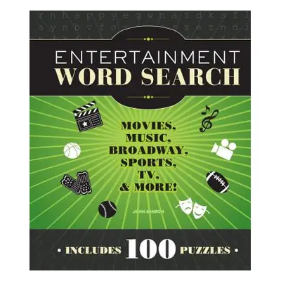 "Entertainment Word Search: Movies, Music, Broadway, Sports, TV & More" - "" ("Samson John M.")(