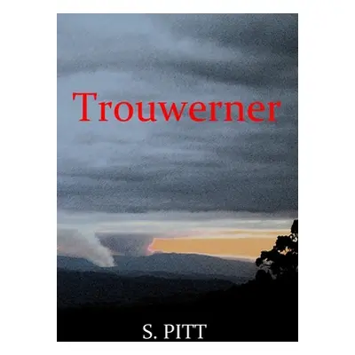 "Trouwerner" - "" ("Pitt S.")(Pevná vazba)