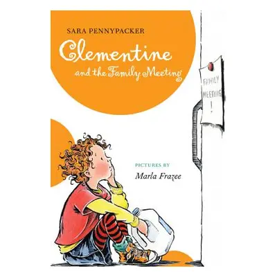 "Clementine and the Family Meeting" - "" ("Pennypacker Sara")(Pevná vazba)