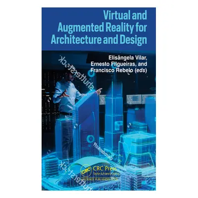 "Virtual and Augmented Reality for Architecture and Design" - "" ("Vilar Elisngela")(Pevná vazba