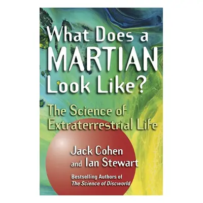 "What Does a Martian Look Like?: The Science of Extraterrestrial Life" - "" ("Cohen Jack")(Pevná