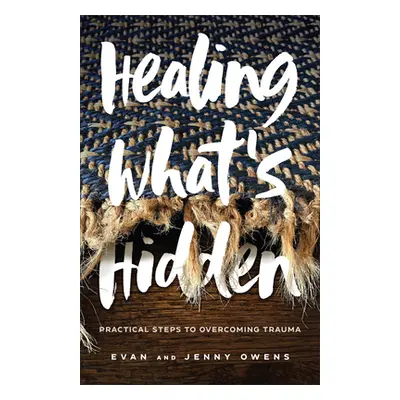 "Healing What's Hidden" - "" ("Owens Evan")(Pevná vazba)