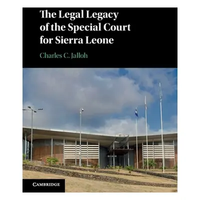 "The Legal Legacy of the Special Court for Sierra Leone" - "" ("Jalloh Charles C.")(Paperback)